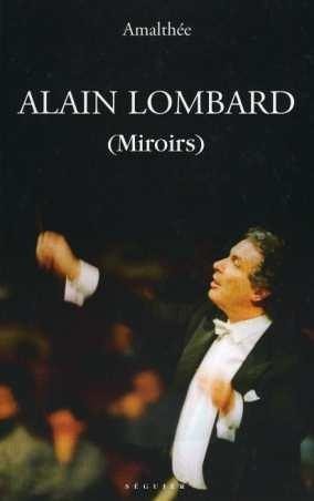 Alain Lombard - Miroirs par Amalthée