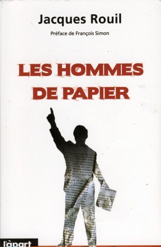 Les Hommes de papier par Jacques Rouil